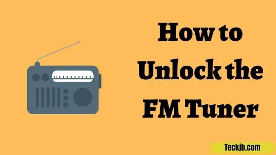 How to Unlock the FM Tuner