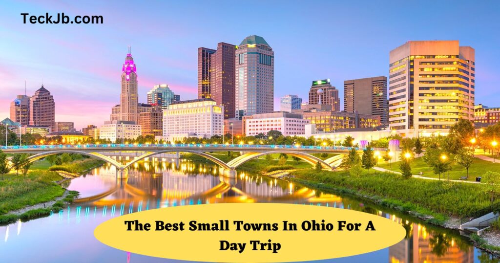 The Best Small Towns In Ohio For A Day Trip