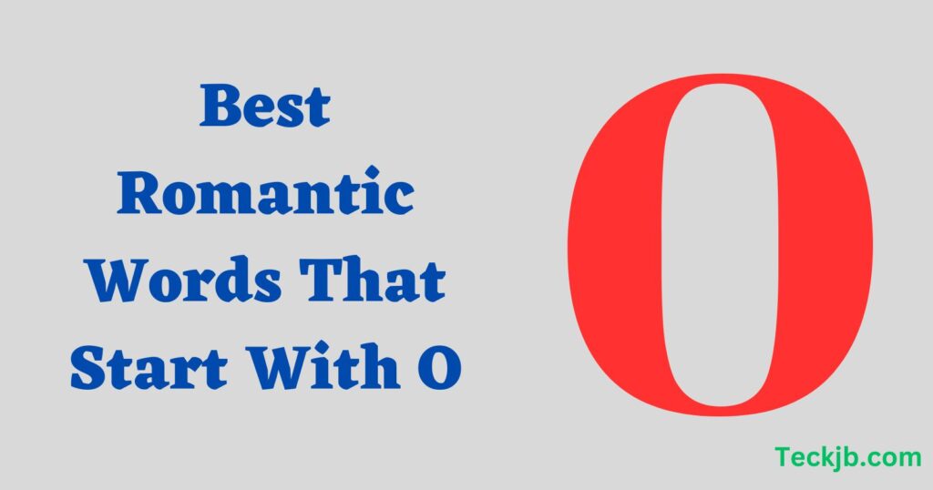 Best Romantic Words That Start With O