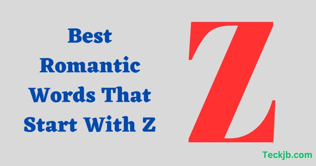 Romantic Words That Start With Z